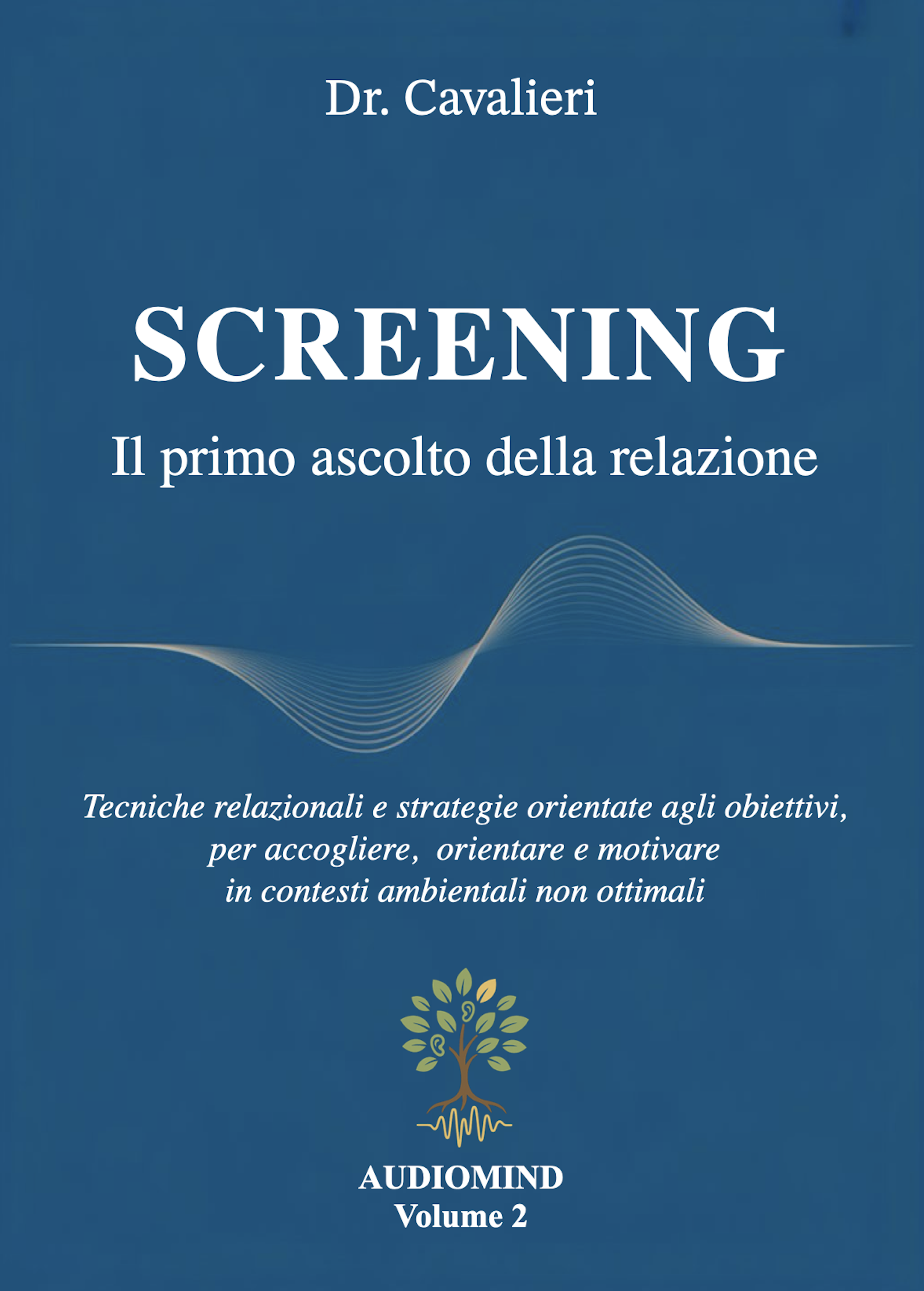 SCREENING: IL PRIMO ASCOLTO DELLA RELAZIONE